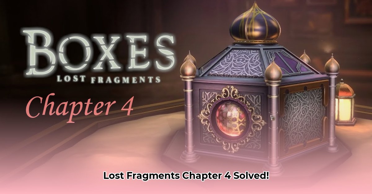 boxes-lost-fragments-chapter-4